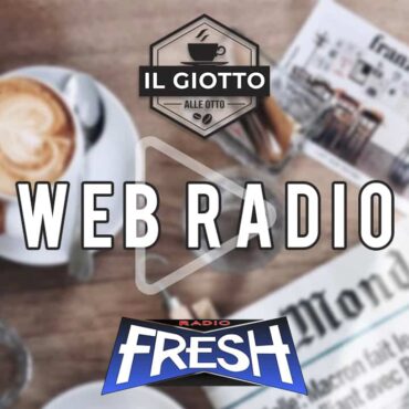 radio fresh il giotto delle 8